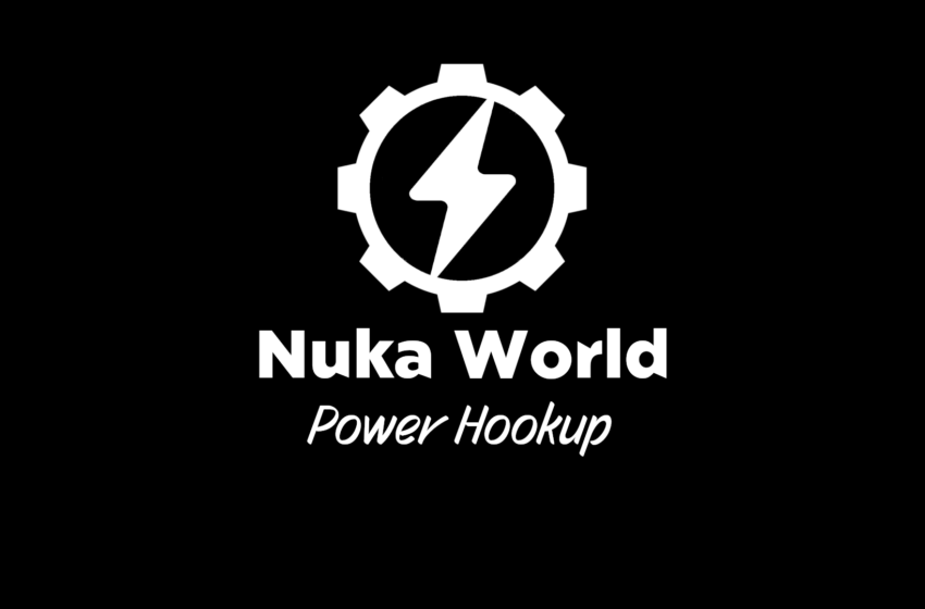  Nuka World Power Hookup