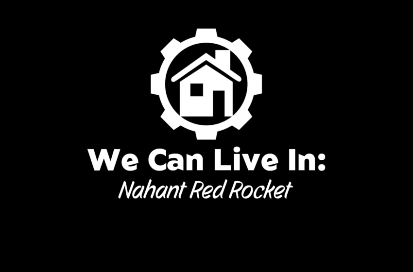  We Can Live In – Nahant Red Rocket