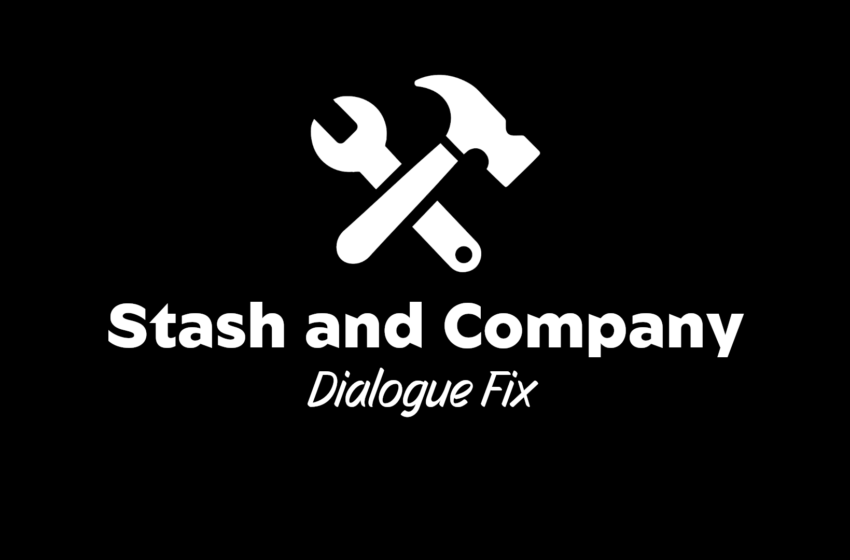  Stash and Company Dialogue Fix